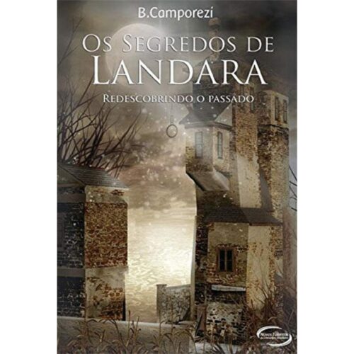 Livro - Os segredos de Landara - B. Comporezi (Usado)