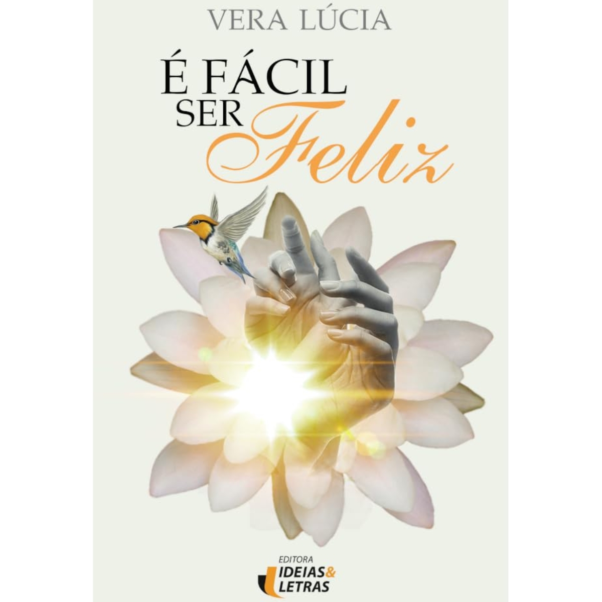 Livro - É Facil ser feliz - Vera Lúcia (Usado)
