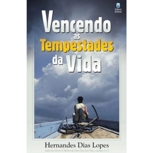 Livro - Vencendo as tempestades da vida - Hernandes Dias Lopes (Usado)