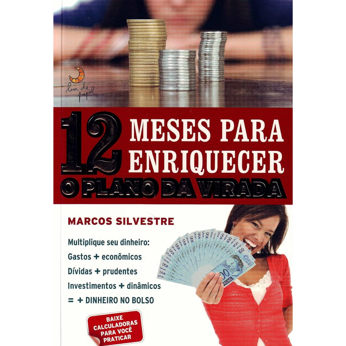 Livro - 12 meses para enriquecer o plano da virada - Marcos Silvestre (Usado)