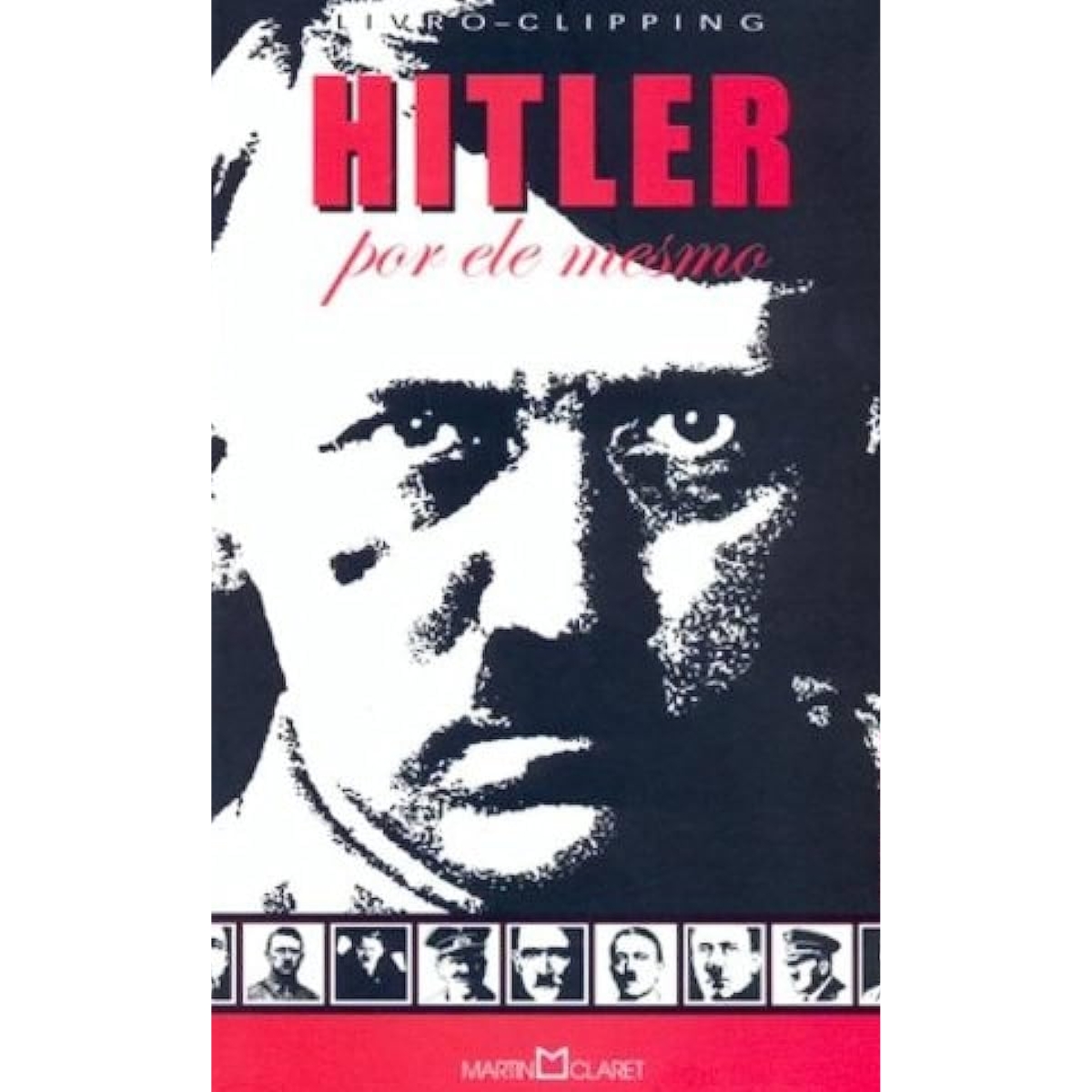 Livro - Por Ele Mesmo - Hitler - Martin Claret (Seminovo) - Imagem 3