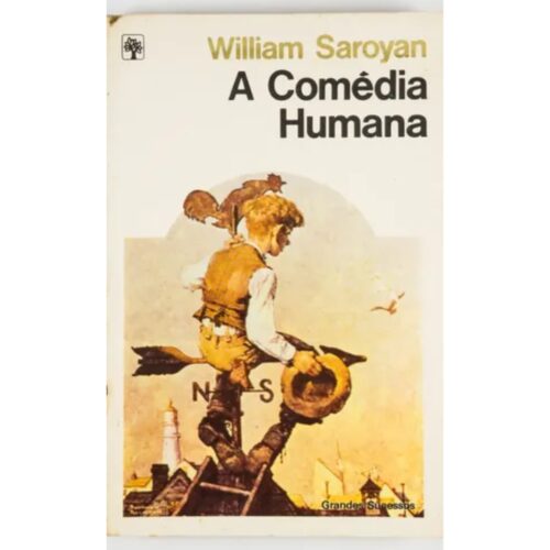 Livro - A Comédia HUmana - William Saroyan (Usado)
