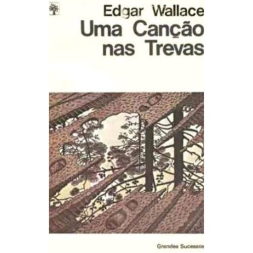 Livro - Uma Canção nas trevas - Edgar Wallace (Usado)