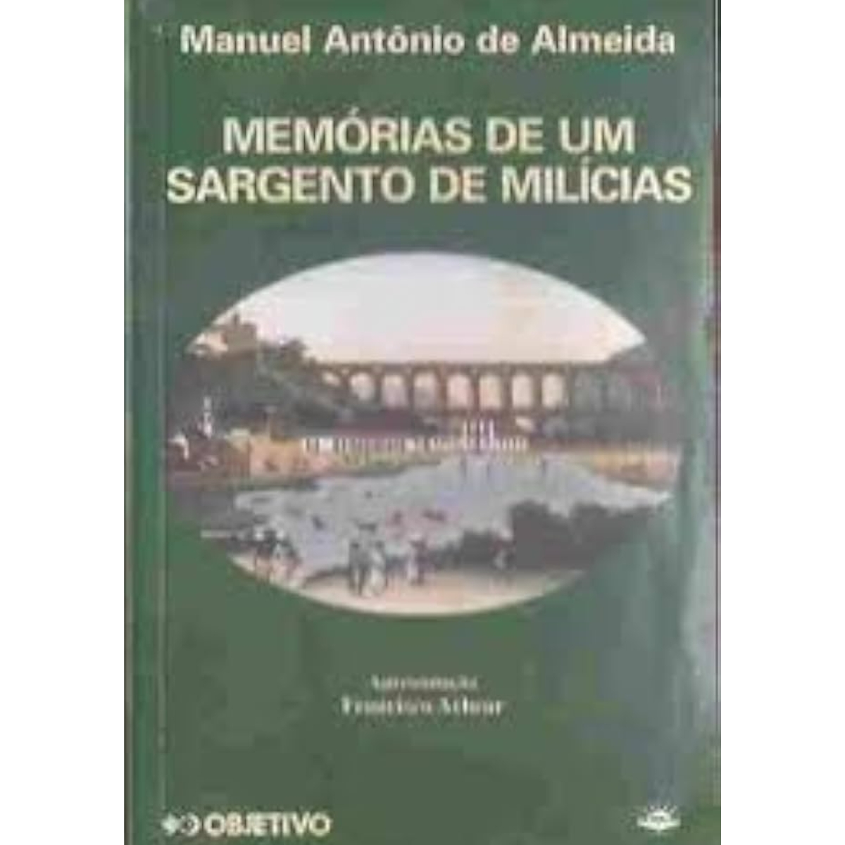 Livro - Memórias de um sargento de Milicias - Manuel Antonio de Almeida - (Usado) Objetivo - Imagem 4