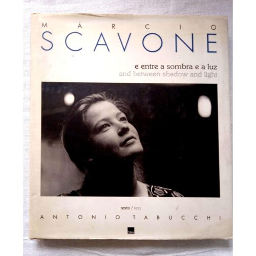 Livro - Márcio Scavone e Entre a Sombra e a luz - Antonio Tabucchi (Usado)