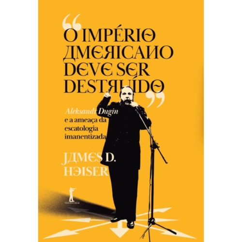 Livro - O Império americano deve ser destruido - James D. Heiser (Seminovo)