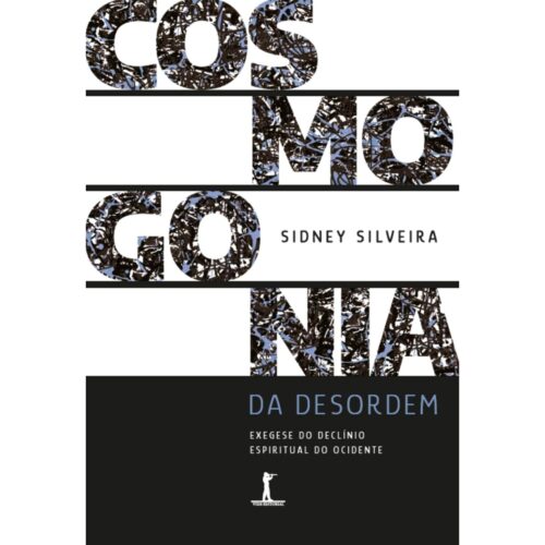 Livro - Cosmogonia da Desordem - Sidney Silveira (Seminovo)