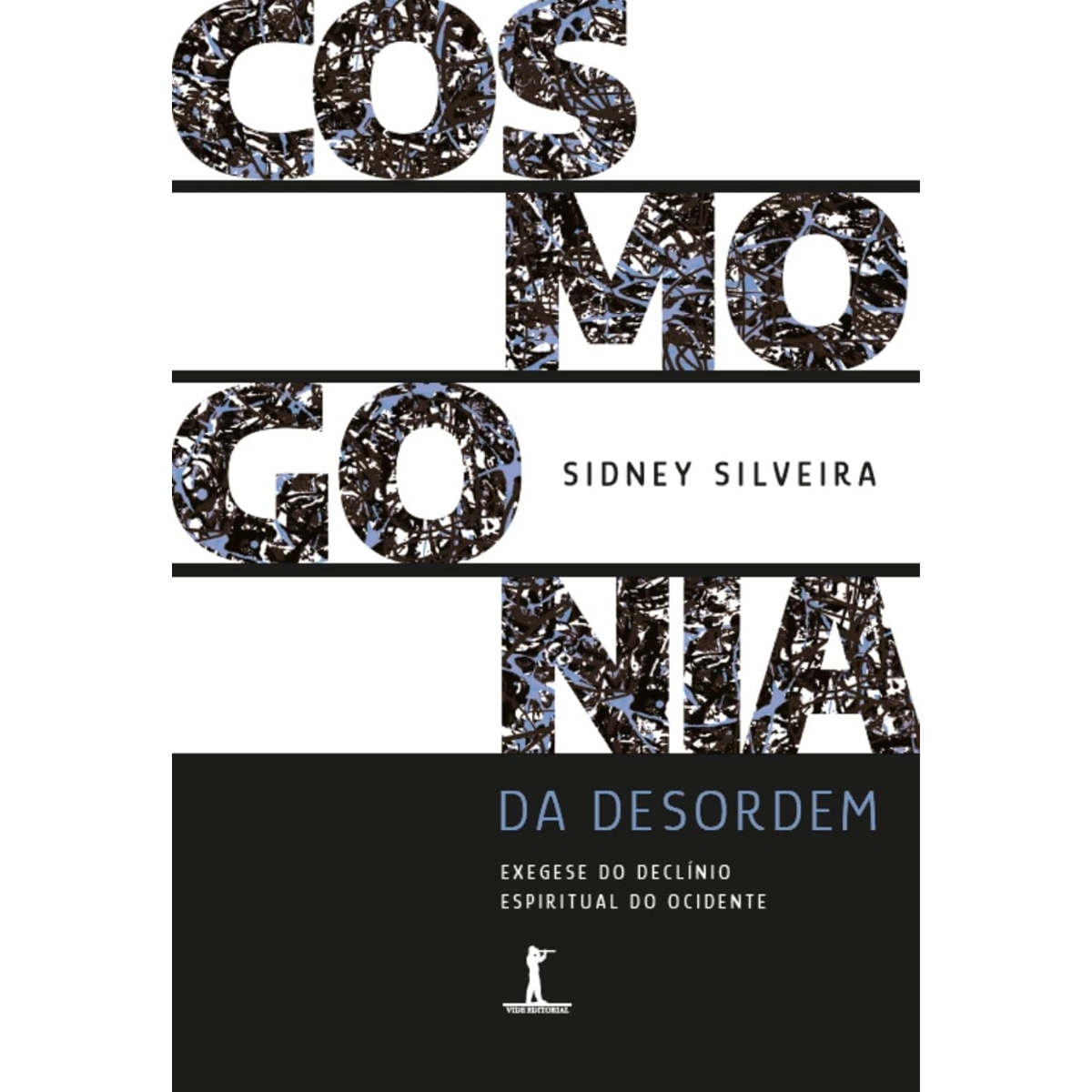 Livro - Cosmogonia da Desordem - Sidney Silveira (Seminovo)