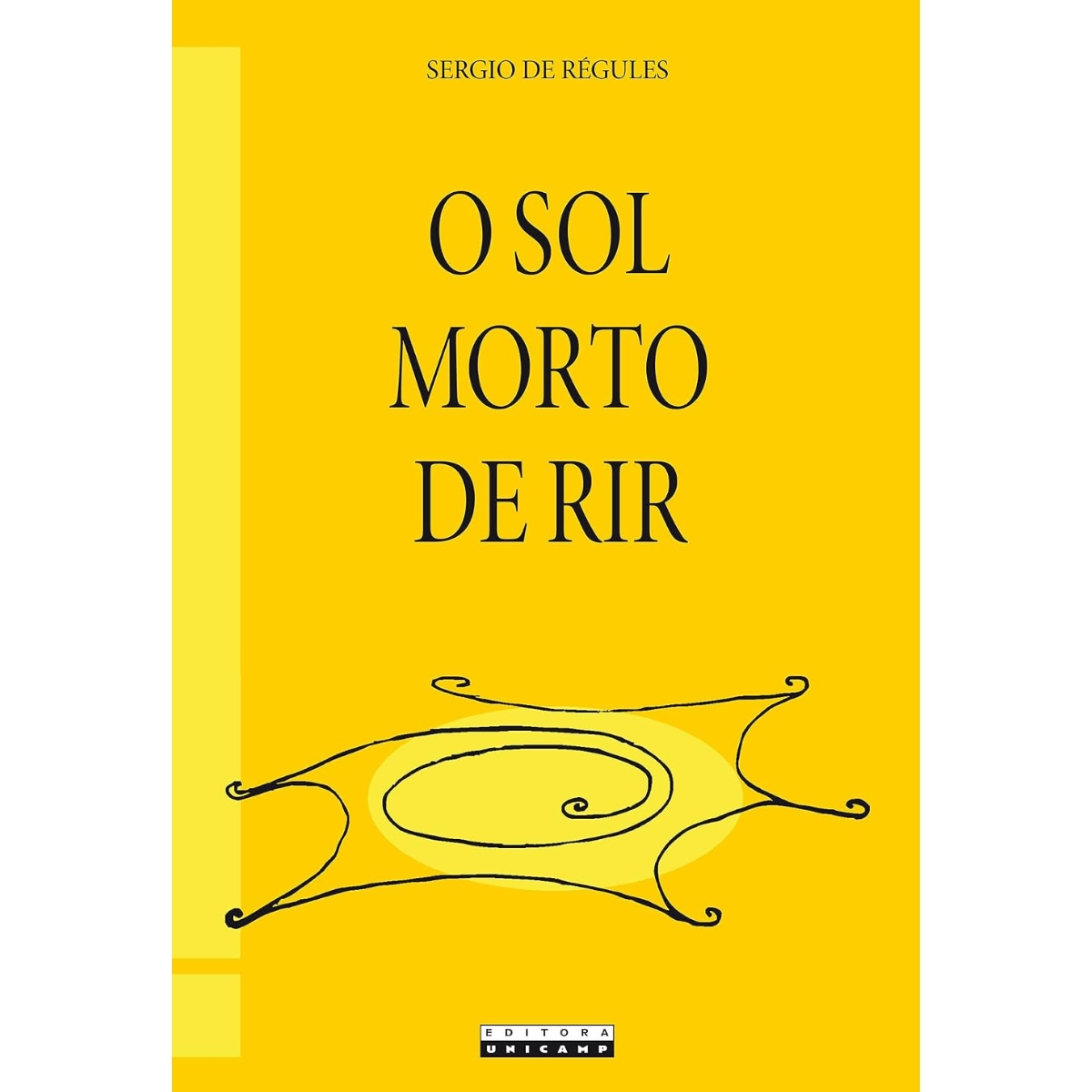 Livro - O Sol Morto de Rir - Ser´gio De Régules (Seminovo) - Imagem 3
