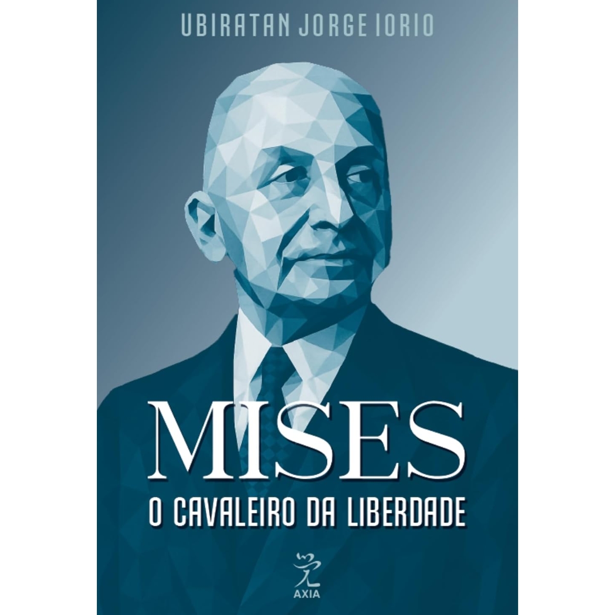 Livro - Mises - O cavaleiro da liberdade - Ubiratan Jorge Iorio (Seminovo) - Imagem 3