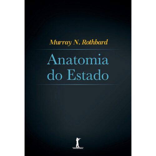 Livro - Anatomia do estado - Murray N. RothBard (Usado)