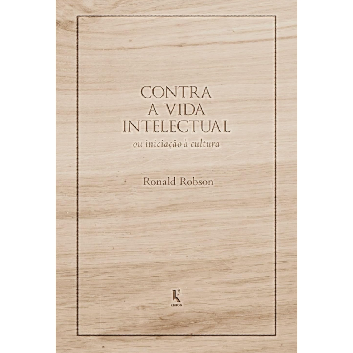 Livro - Contra a vida intelectual - Ronald Robson (Usado) - Imagem 3