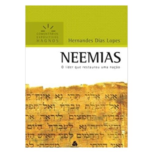 Livro - Neemias - O Lider que restaurou uma nação - Hernandes Dias Lopes (Usado)