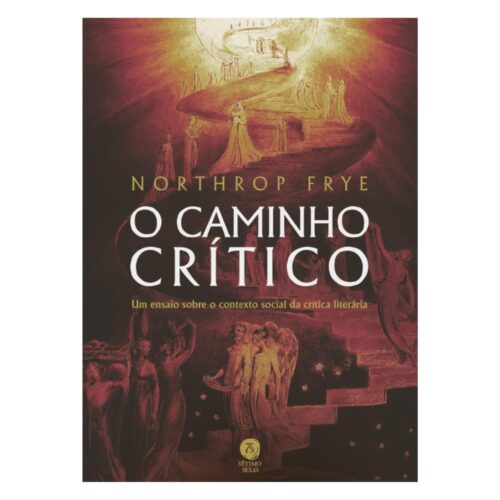Livro - O Caminho Crítico - NorthRop Frye (Seminovo)