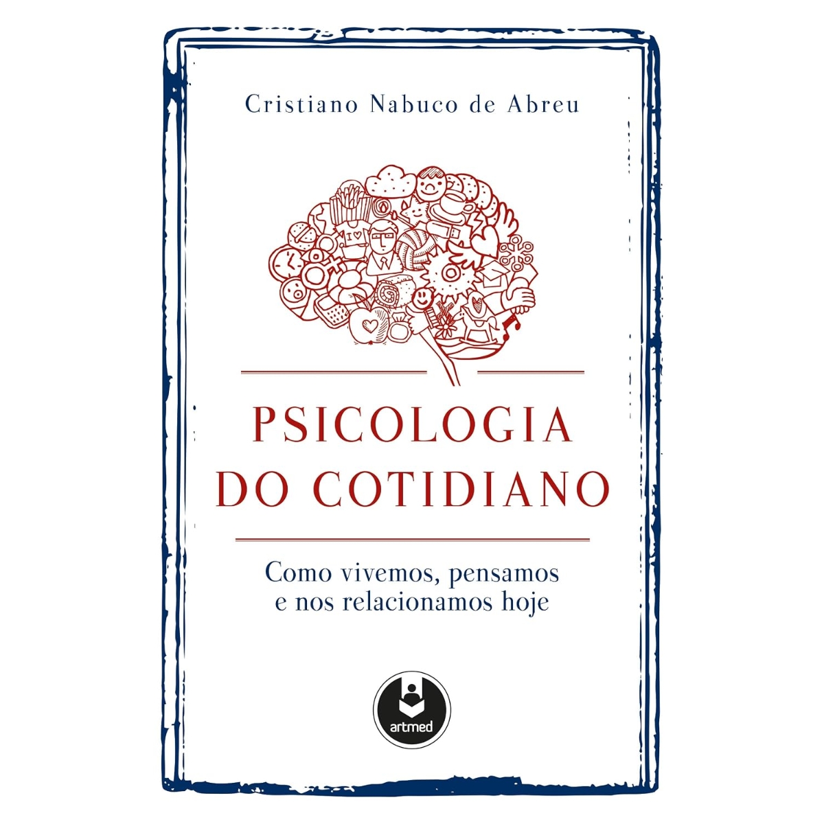 Livro - Psicologia do Cotidiano - Cristiano Nabuco de Abreu (Usado)