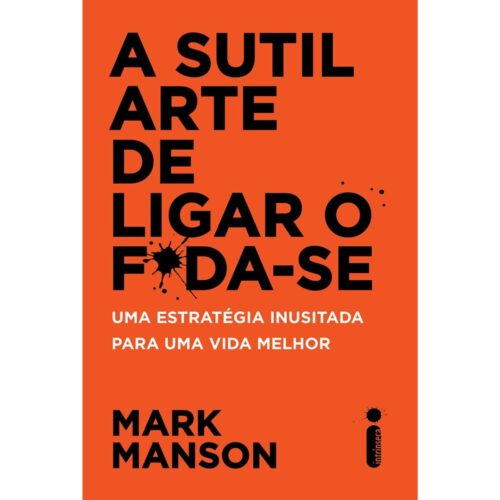 Livro - A Sutil arte de ligar o F*da-se - Mark Manson (Usado)