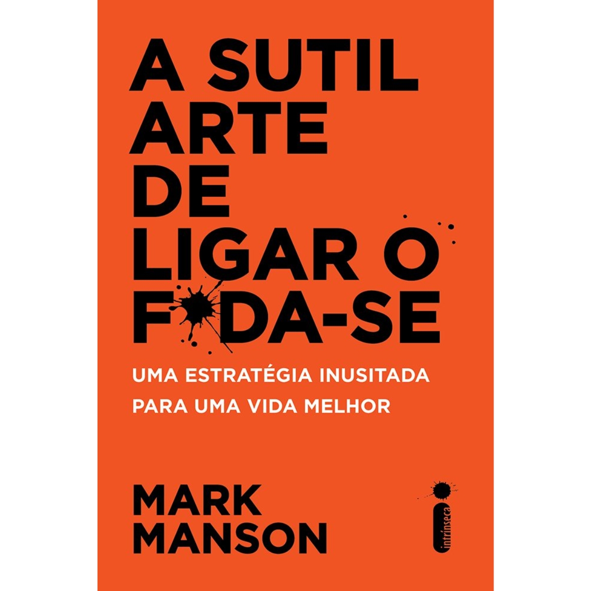 Livro - A Sutil arte de ligar o F*da-se - Mark Manson (Usado) - Imagem 3