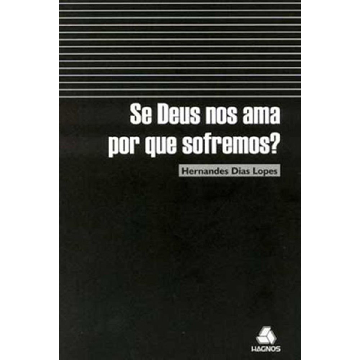 Livro - Se deus nos ama por que sofremos ? - Hernandes Dias Lopes (Usado) - Imagem 3