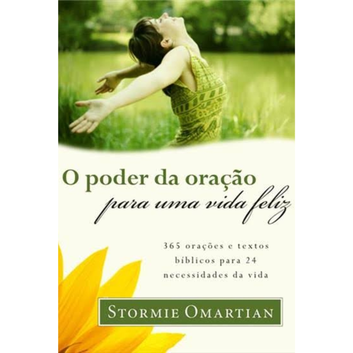 Livro - O poder da Oração para uma vida feliz - Stormie Omartian (Usado) - Imagem 2