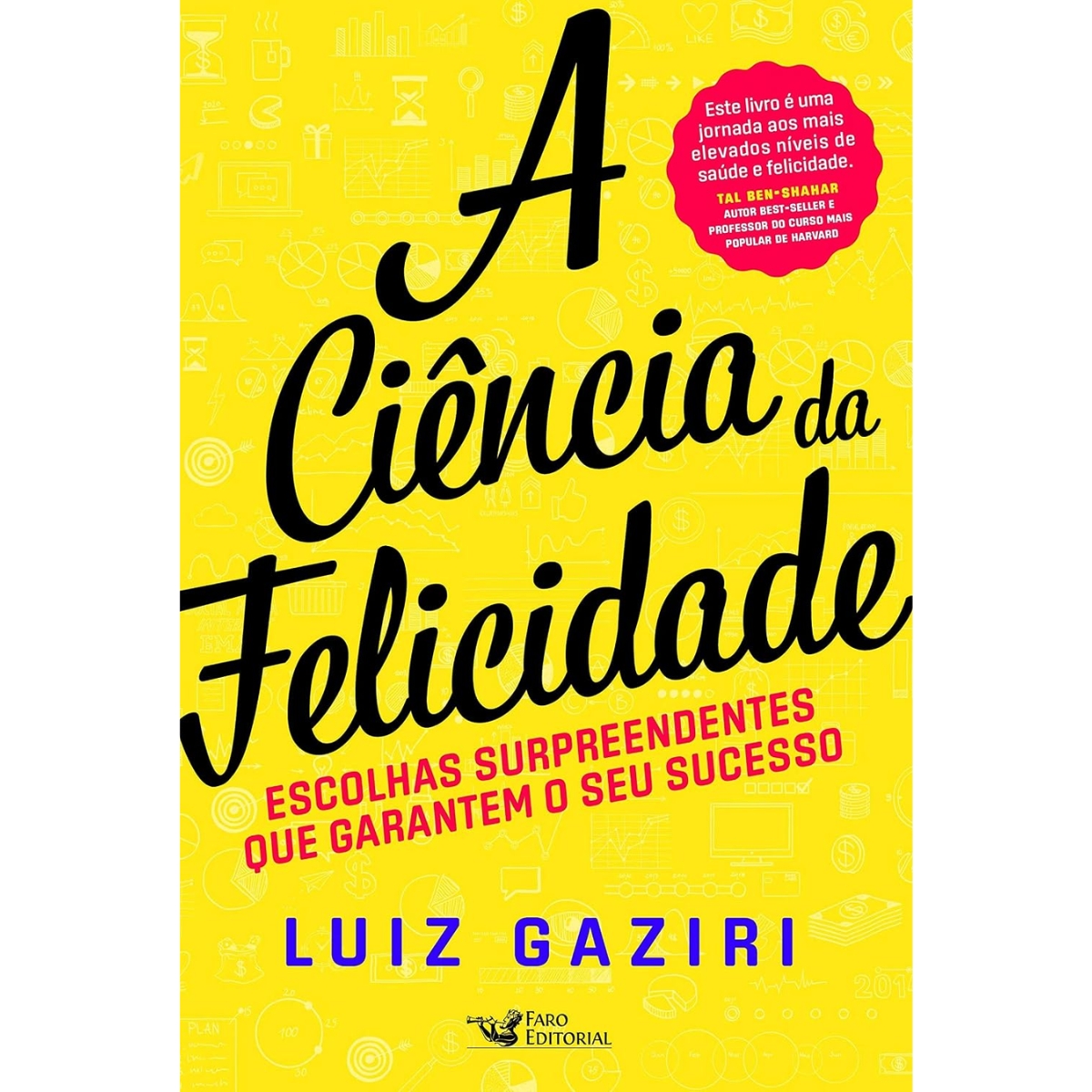 Livro - A Ciência da Felicidade - Luiz Gaziri (Seminovo) - Imagem 3