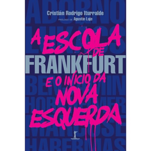 Livro - A Escola de Frankfurt e o inicio da nova esquerda - Cristián Rodrigo Iturralde (Usado)
