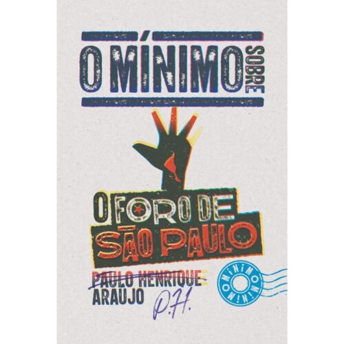Livro - O Minimo sobre O  Foro de São Paulo - Paulo Henrique Araujo - Pocket  (Seminovo)