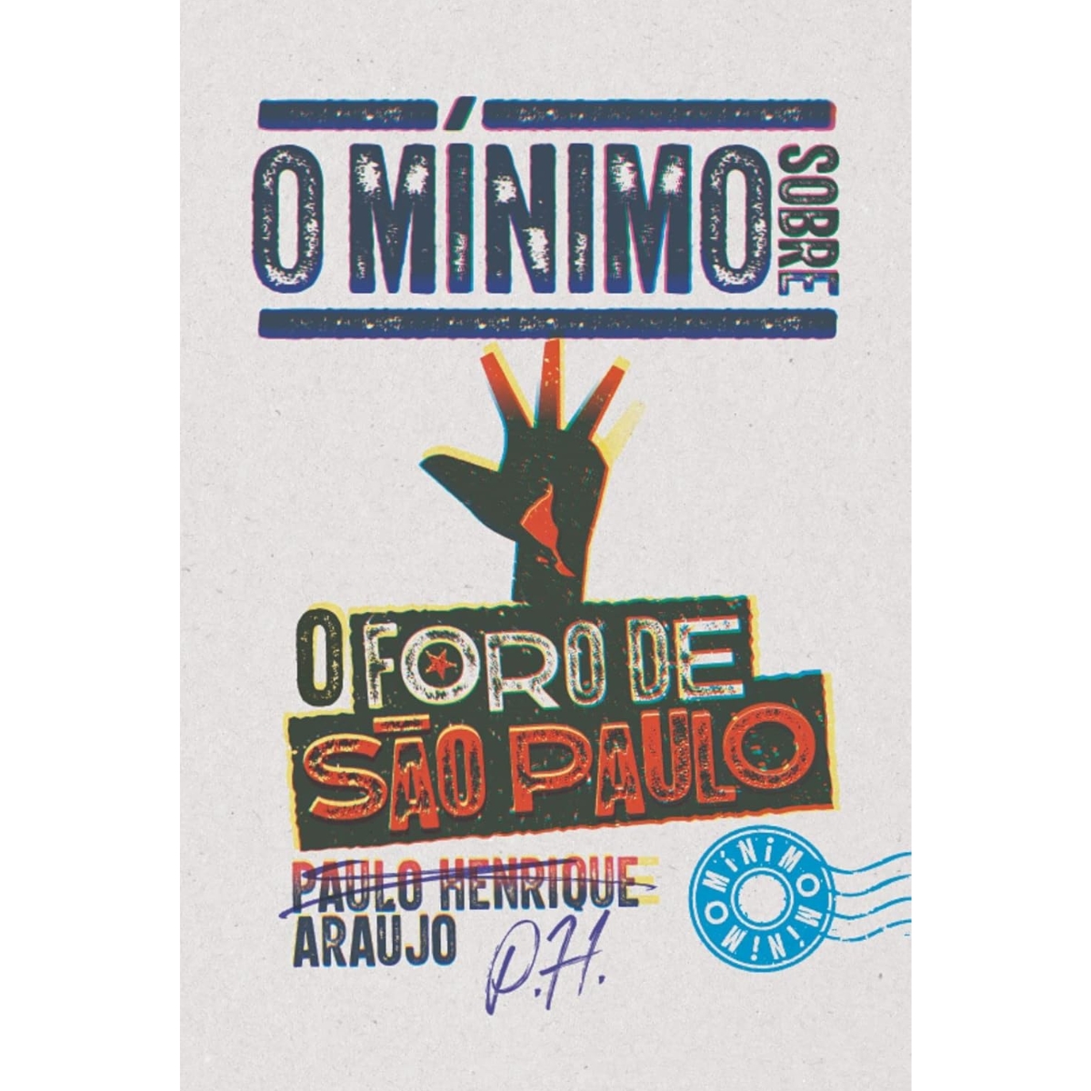 Livro - O Minimo sobre O Foro de São Paulo - Paulo Henrique Araujo - Pocket (Seminovo) - Imagem 2