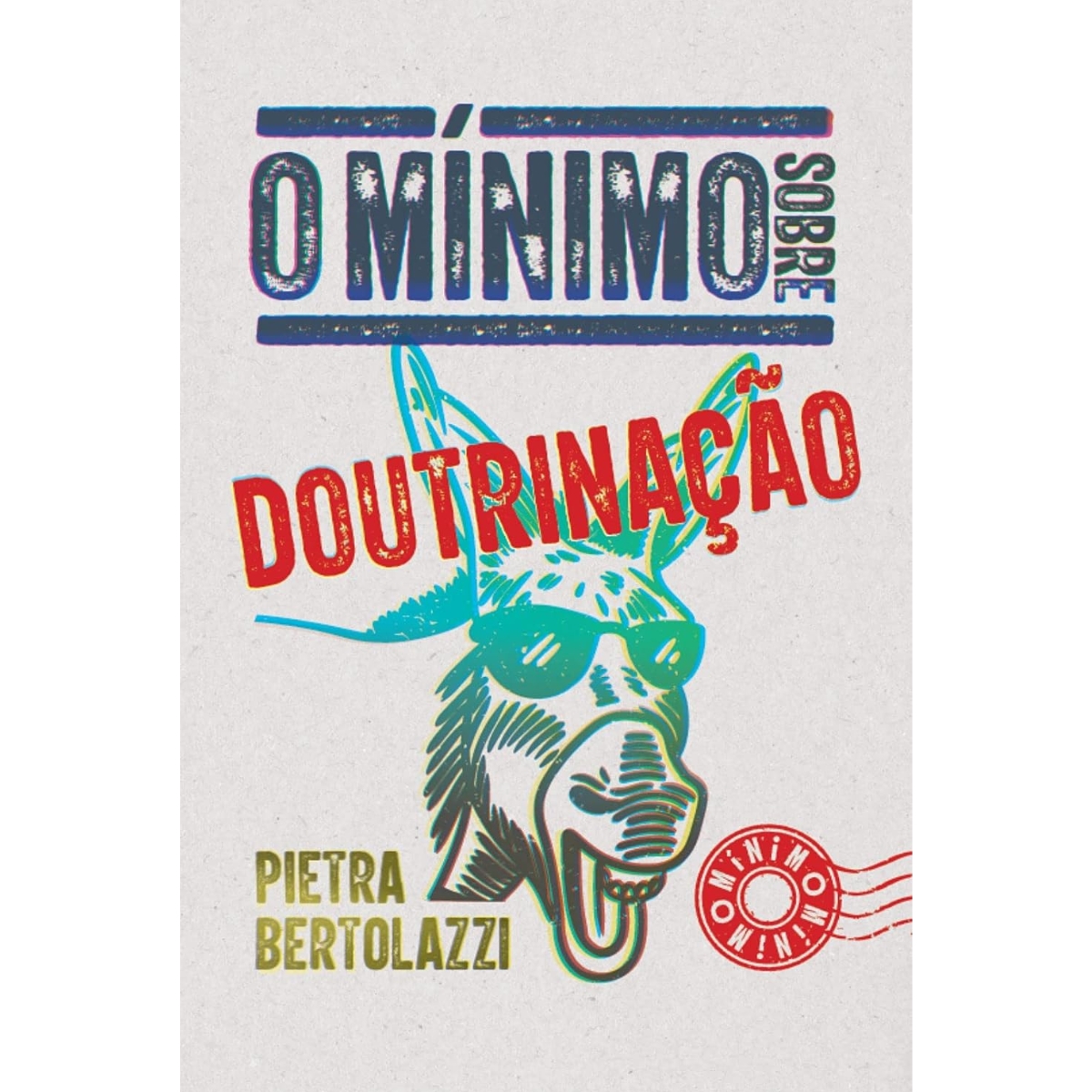 Livro - Minimo sobre Doutrinação - Pietra Bertolazzi - Pocket (Seminovo) - Imagem 2