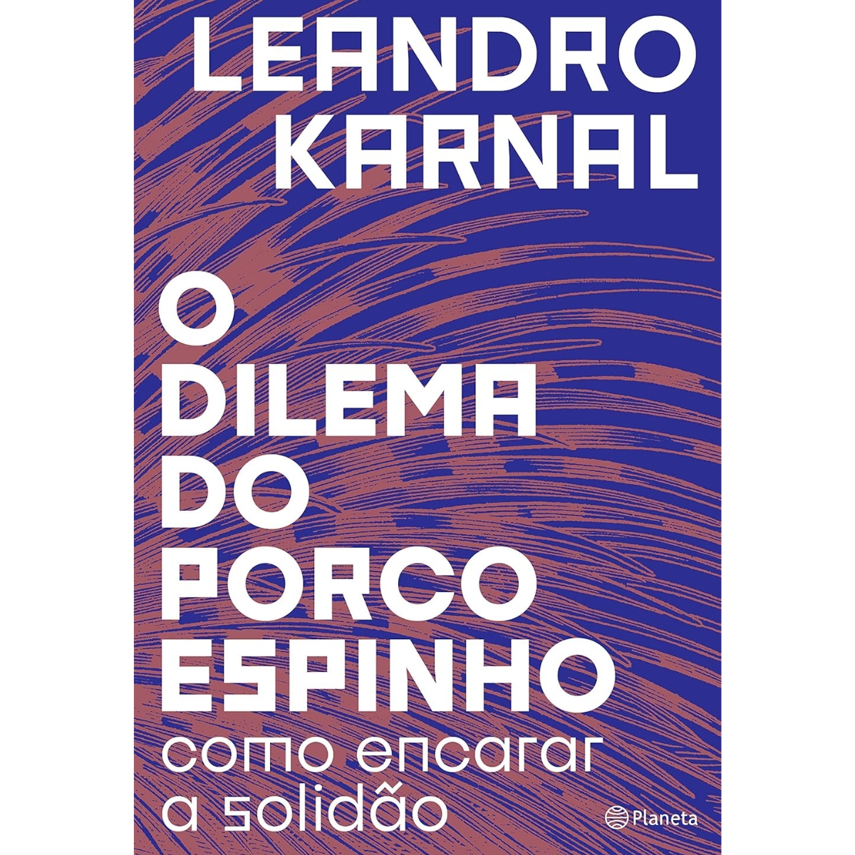 Livro - O Dilema do Porco Espinho - Leandro Karnal (Usado) - Imagem 2