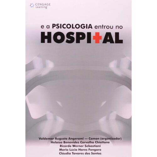 Livro - E A psicologia entrou no Hospital - Valdemar Augusto Angerami (Usado)