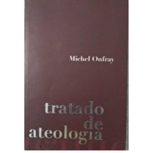 Livro - Tratado de Ateologia - Michel Onfray (Usado)