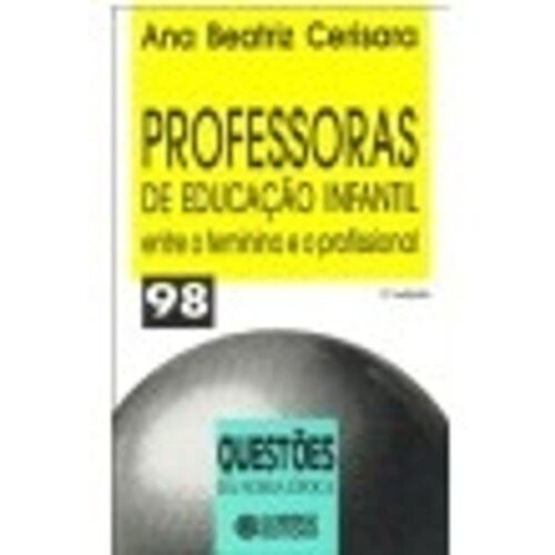 Livro - Professoras de educação Infantil - Ana Beatriz Cerisara (Usado)