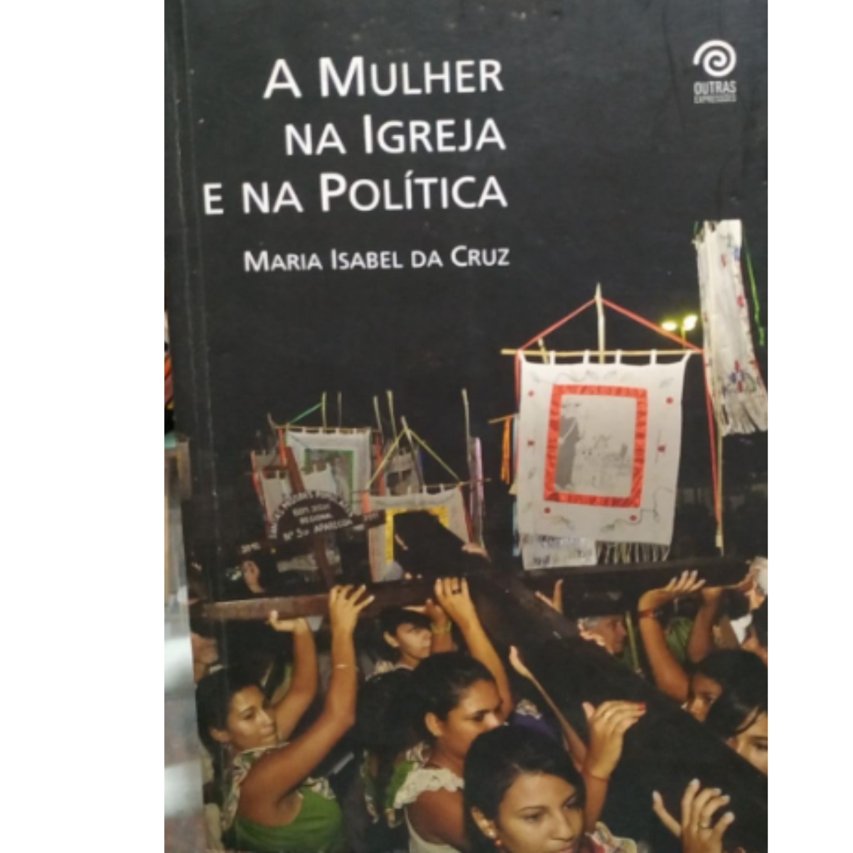 Livro - A Mulher na Igreja e na Politica - Maria Isabel da Cruz (Usado) - Imagem 2