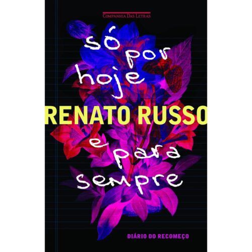 Livro - Só por hoje e para sempre - Renato Russo (Usado)