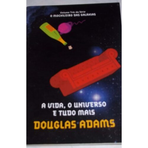 Livro - A vida o universo e tudo mais -  Douglas Adams - Ed. Econômica (Usado)