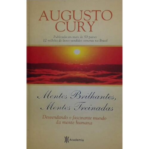 Livro - Mentes Brilhantes Mentes Treinadas - Augusto Cury (Usado)