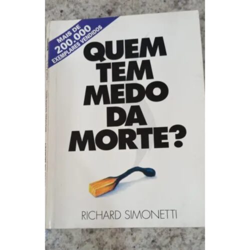 Livro - Quem tem medo da morte ? - Richard Simonetti (usado)