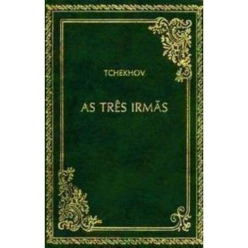 Livro - As Tres Irmãs - Tchekhov (seminovo)