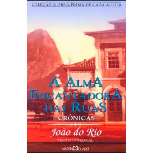 Livro - A Alma encantadora das Ruas - João do Rio (seminovo)
