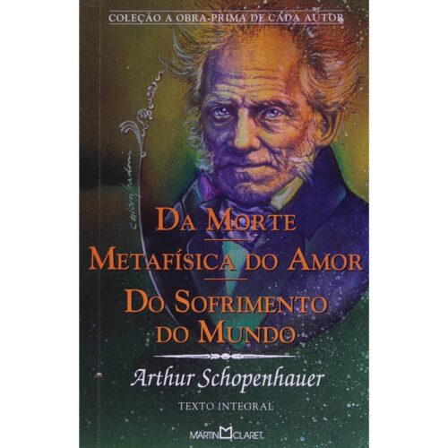 Livro - Da Morte Metafisica do Amor Do sofrimento do mundo - Arthur Schopenhauer (seminovo)