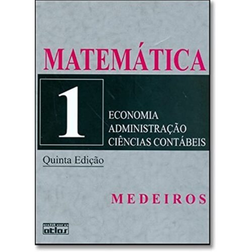 Livro - Matematica 1 - economia administração ciencias contabeis - Medeiros (usado)