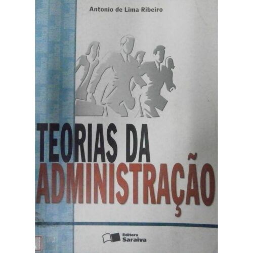 Livro - Teorias da Administração - Antonio de Lima Ribeirto (usado)
