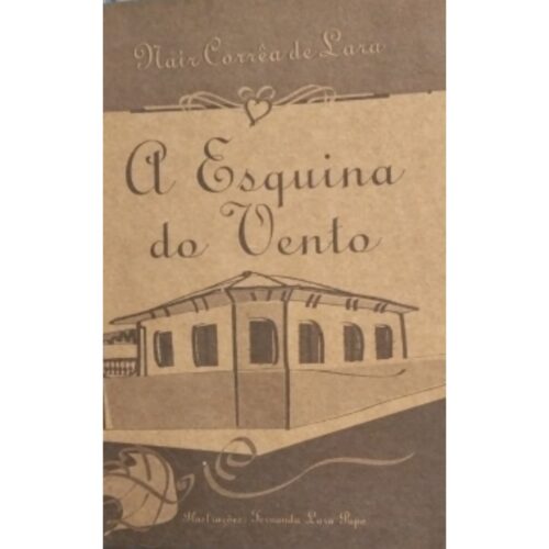 Livro - A Esquina do Vento - Nair Carrea de Lara (usado)
