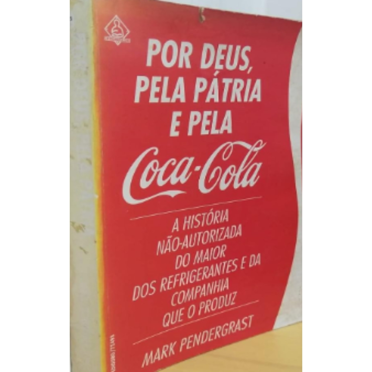 Livro - Por Deus, Pela Pátria e Pela Coca-Cola - Maark Pendergrast (usado) - Imagem 2