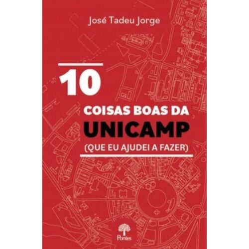 Livro - 10 Coisas boas da unicamp - José Tadeu Jorge (seminovo)
