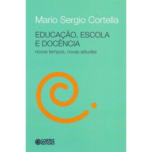 Livro - Educação, Escvola e Docência - Mario Sergio Cortella (seminovo)