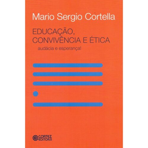 Livro - Educação, Convivencia e ética - Mario Sergio Cortella (seminovo)