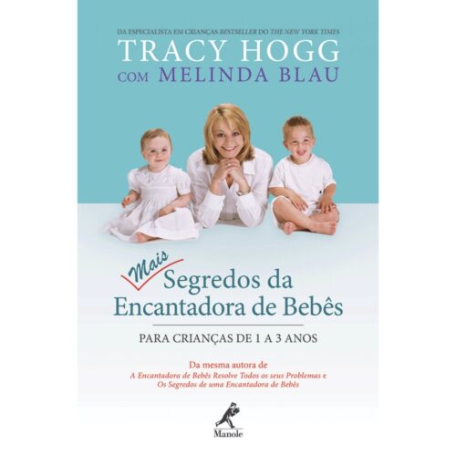 Livro - Mais Segredos da Encantadora de Bebes - Tracy Hogg (seminovo)