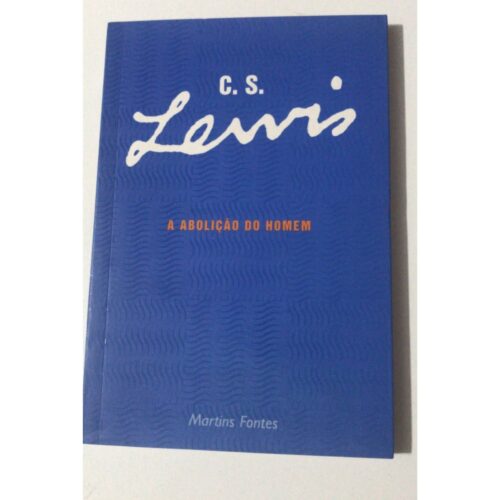 Livro - A Abolição do Homem - C.S. Lewis (usado)