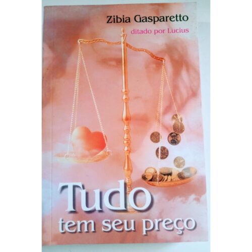 Livro - Tudo tem seu preço - Zibia Gasparetto (usado)